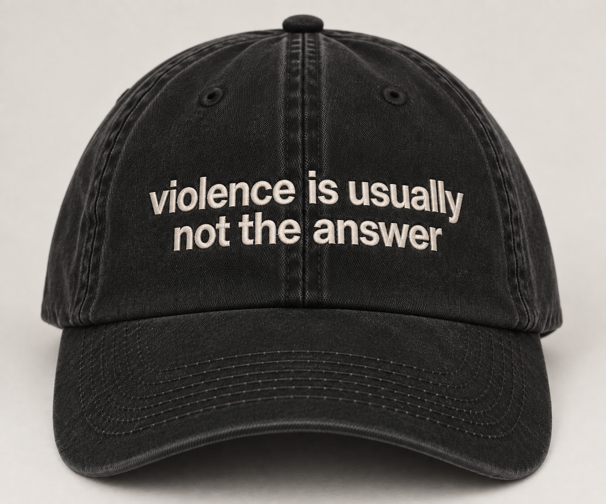 violence is usually not the answer